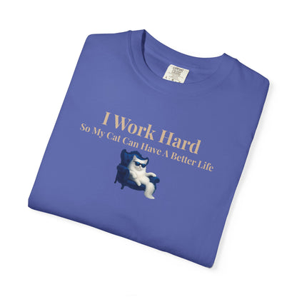Funny Cat Lover T-Shirt, I Work Hard So My Cat Can Have A Better Life, Gift for Cat Owners, Pet Lover Shirt, Humorous Tee