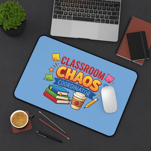 Classroom Chaos Coordinator Desk Mat | Teacher Desk Pad, School Supplies