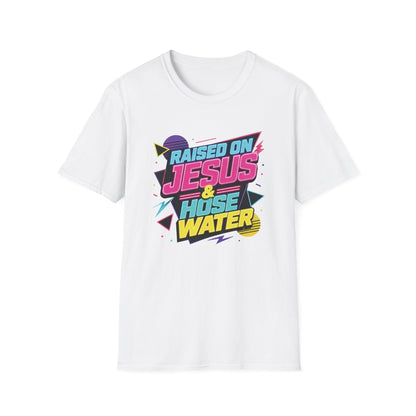 Raised on Jesus & Hose Water T-Shirt | Retro Neon Christian Faith Graphic