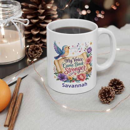 My Voice Came Back Stronger Ceramic Mug | Survivor Quote, Recovery