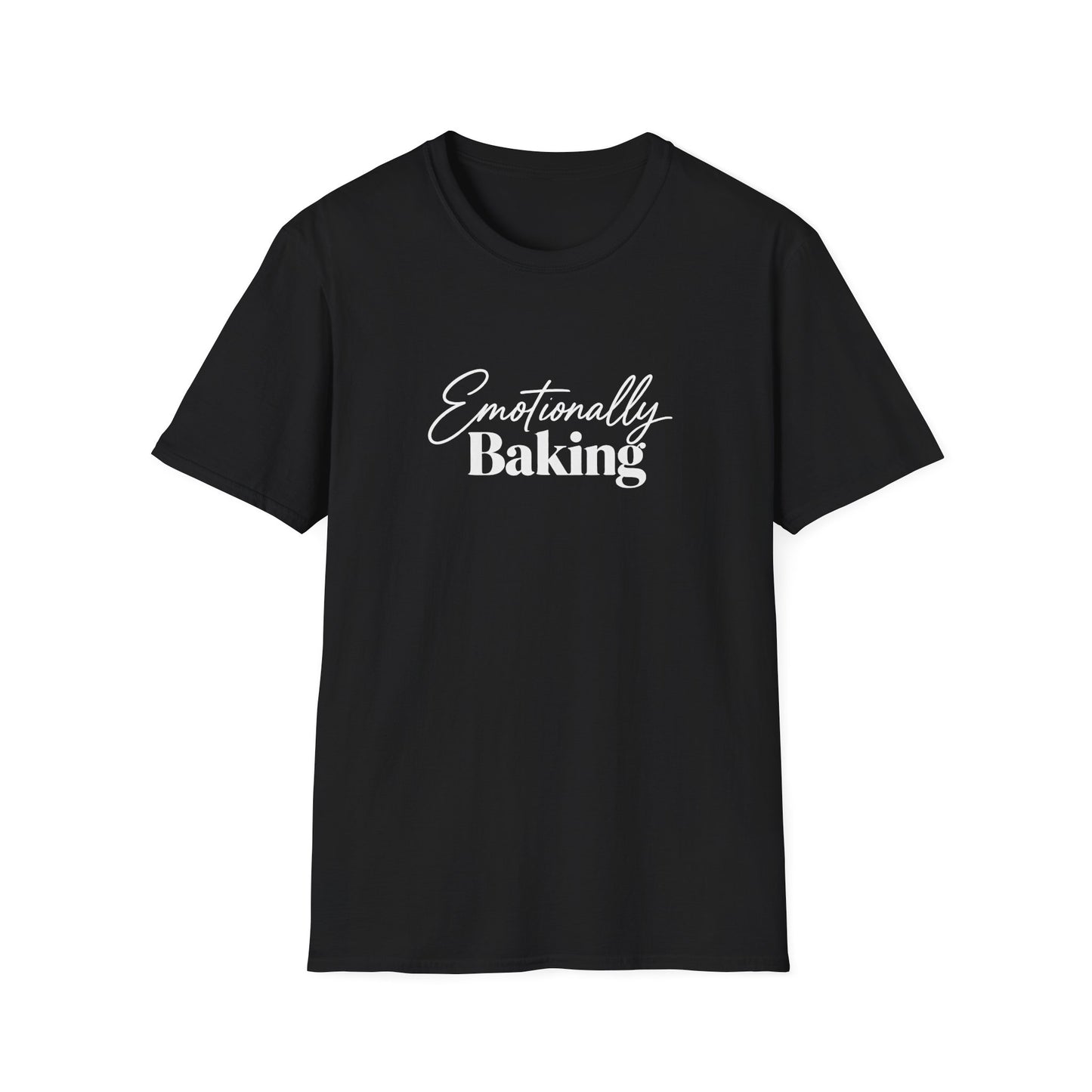 Emotionally Baking T-Shirt | Baking Quote Tee, Pastry Lover Shirt
