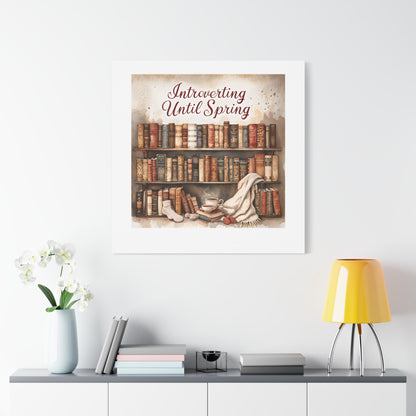 Cozy Wall Art, Introverting Until Spring Quote, Home Decor, Book Lover Gift, Spring Decor, Library Aesthetic