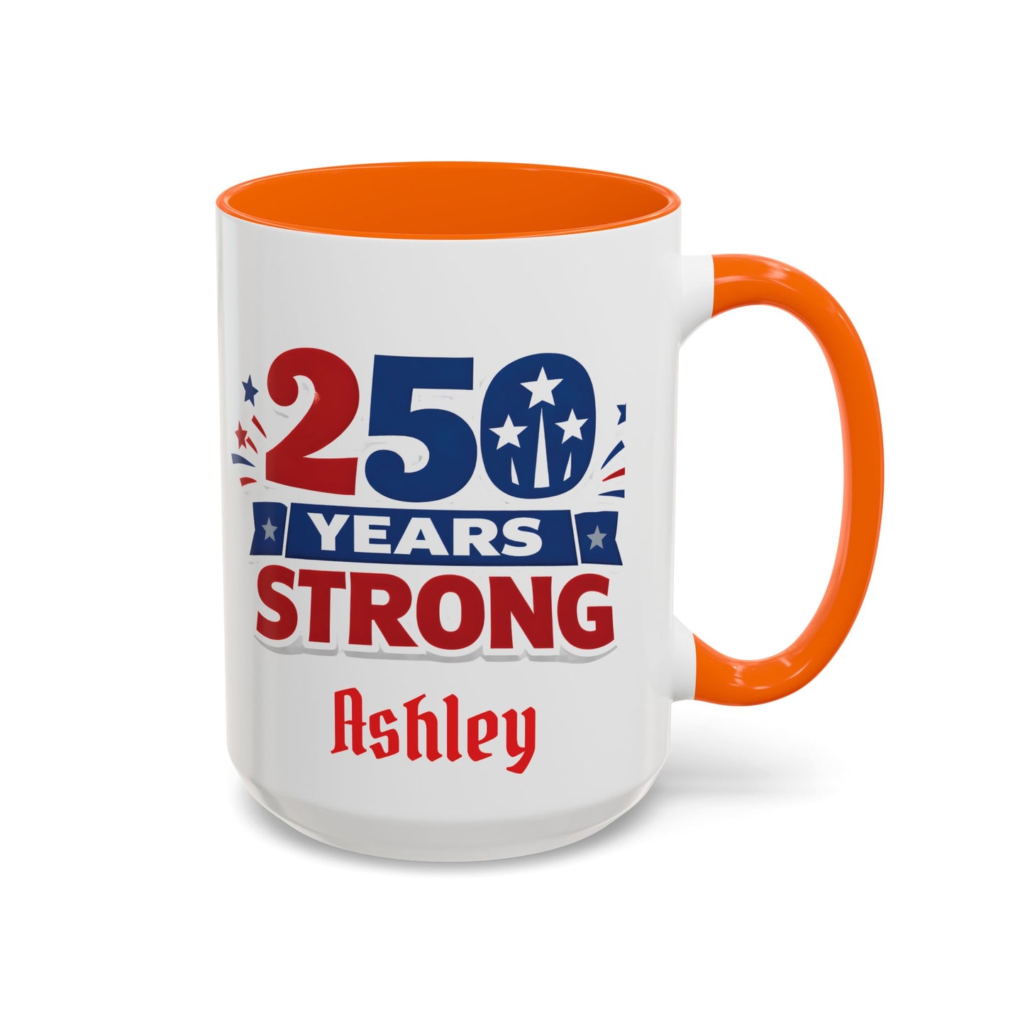 250 Years Strong America Anniversary Mug | Accent Coffee Mug