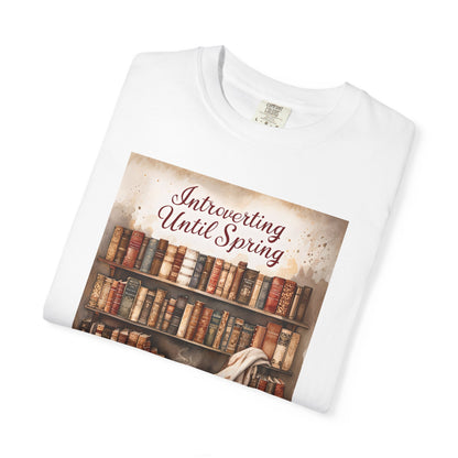 Introverting Until Spring T-Shirt, Cozy Literary Tee, Perfect Gift for Book Lovers, Spring Vibes Shirt, Relaxed Fit Fashion