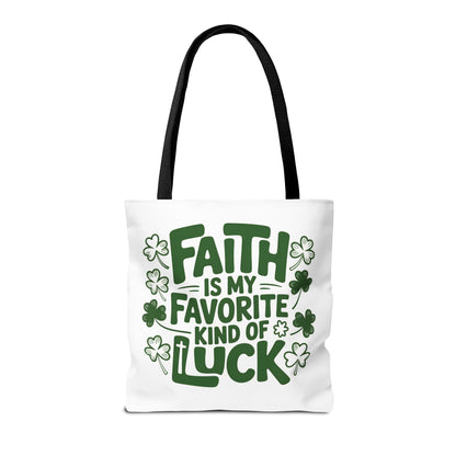 Faith Is My Favorite Kind Of Luck Tote | St. Patrick Shamrock Tote