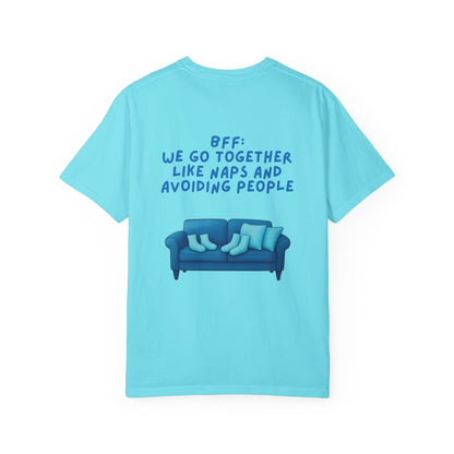 BFF Best Friend Unisex T-shirt Gift We Go Together Like Naps and Avoiding People, Friendship Tee, Matching Shirts, Funny Quote Top,