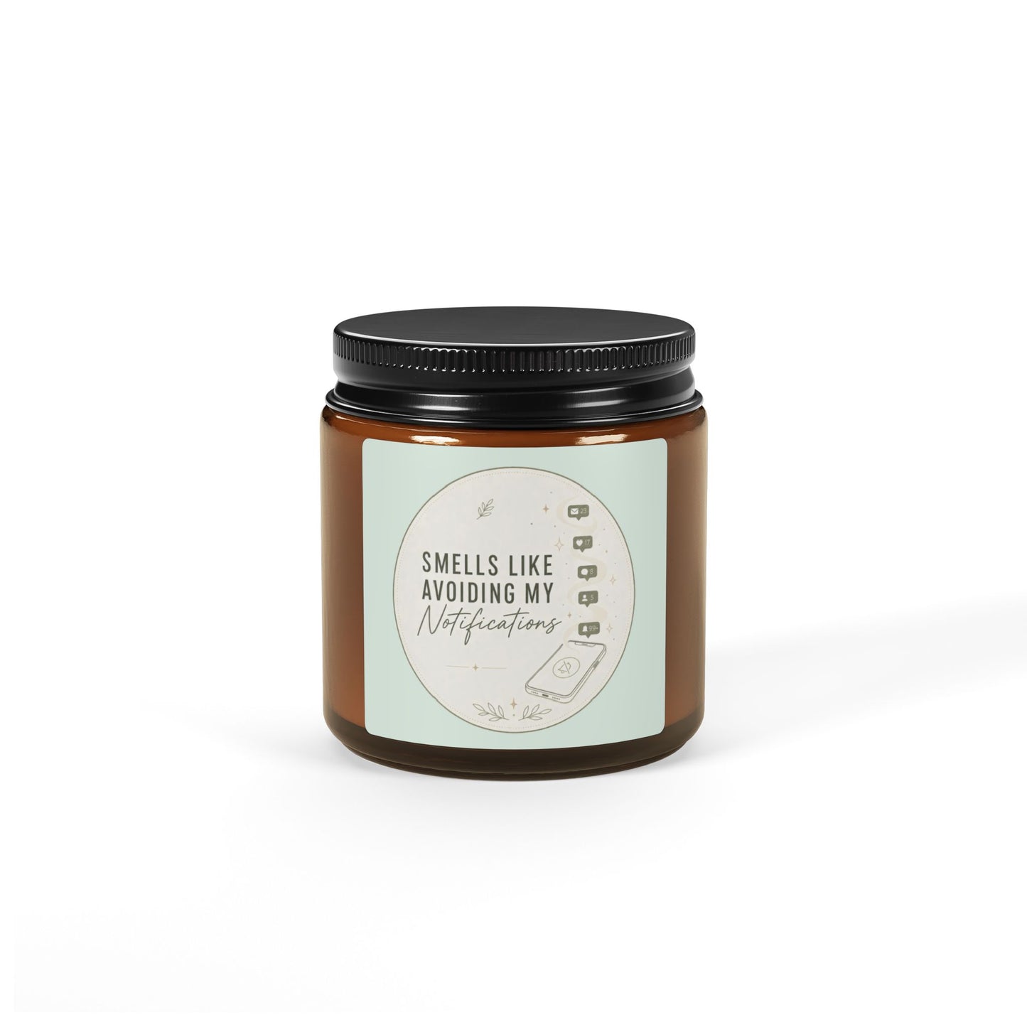 Smells Like Avoiding My Notifications Candle | Soy Amber Jar