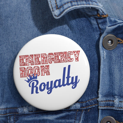 Custom Pin Buttons, Emergency Room Royalty Nurse Healthcare Worker Gift, Medical Staff Badge, Hospital Appreciation Pin, RN Thank You