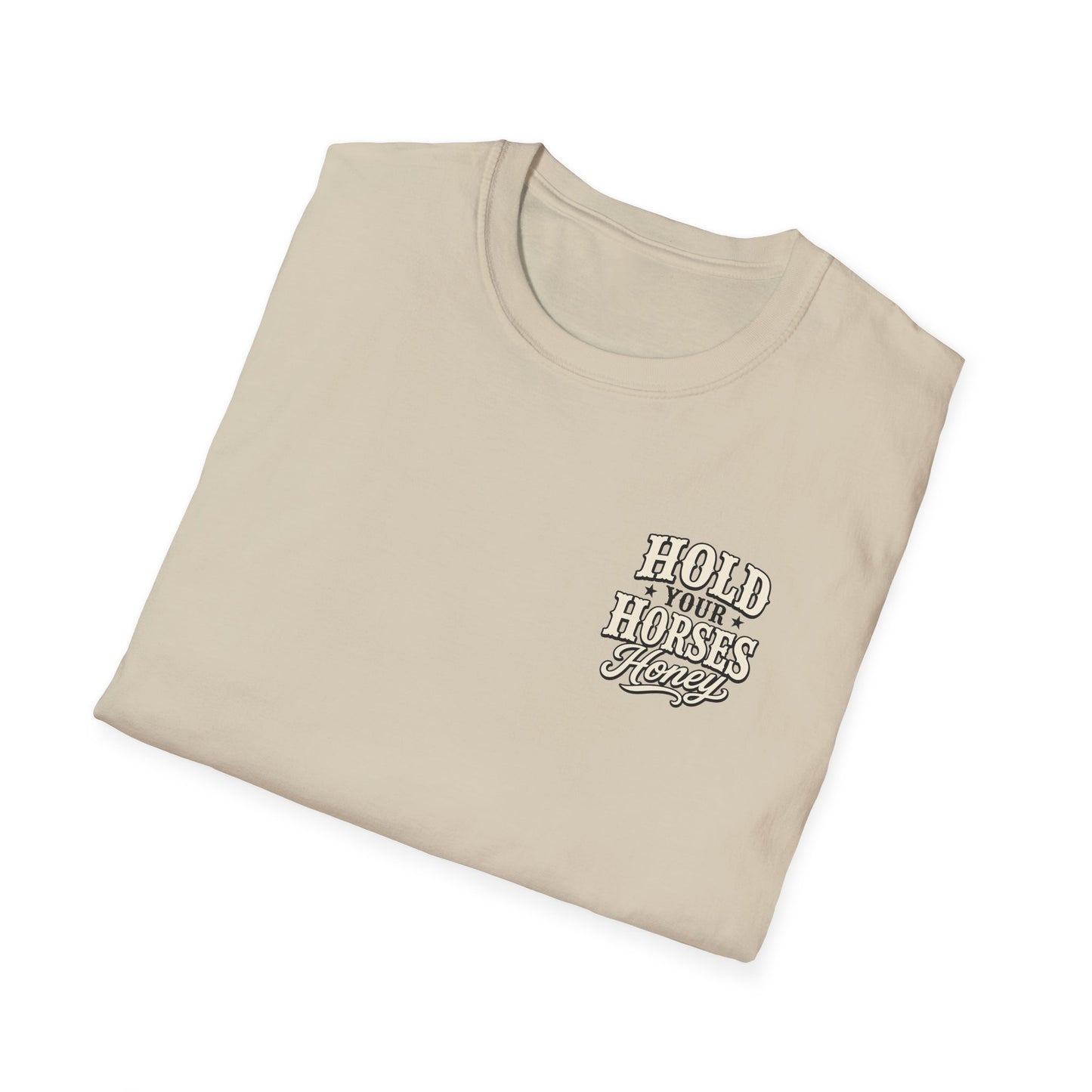 Hold Your Horses Honey T-Shirt | Retro Western Script, Chest & Back Graphic