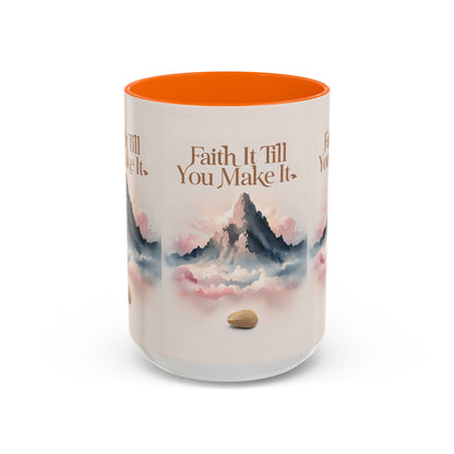 Faith It Till You Make It Coffee Mug, Motivational Drinkware, Inspirational Gift, Morning Coffee Cup, Self-Help Mug