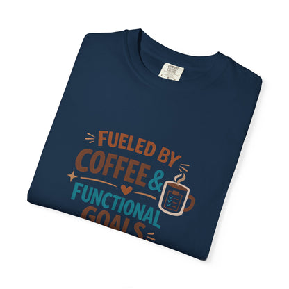 Fueled by Coffee & Functional Goals Occupational Therapist T-Shirt