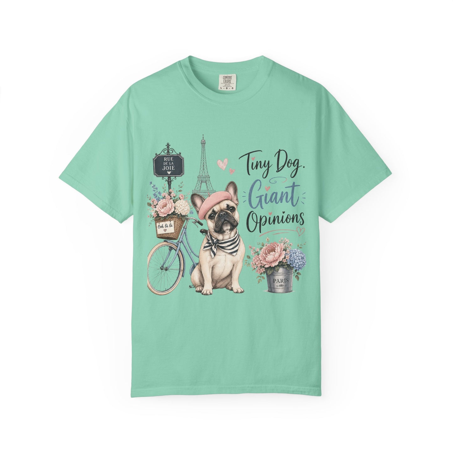Tiny Dog, Giant Opinions T-shirt | French Bulldog Paris Design