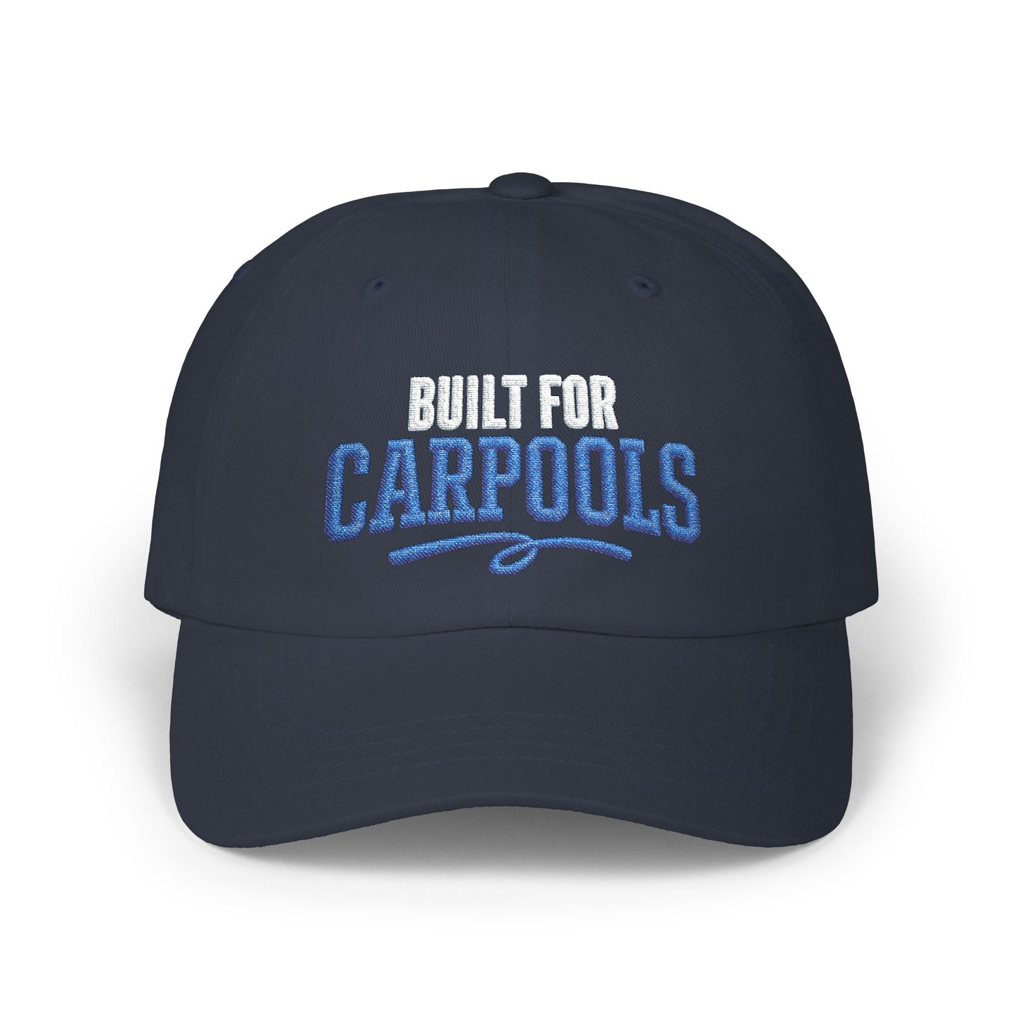 Built for Carpools Dad Cap | Embroidered Carpool Baseball Hat