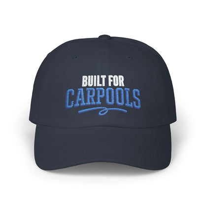 Built for Carpools Dad Cap | Embroidered Carpool Baseball Hat