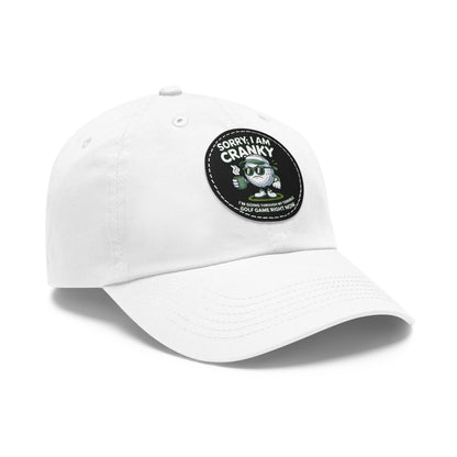 Sorry I Am Cranky golf cartoon Dad Hat | Leather Patch