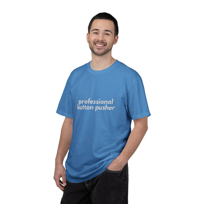 Professional Button Pusher T-shirt - Humorous shirt