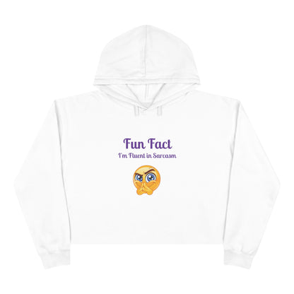 Sarcasm Crop Hoodie - Fun Fact I'm Fluent in Sarcasm, Funny Gift for Friends, Trendy Apparel, Casual Wear, Unique Hoodie