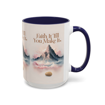 Faith It Till You Make It Coffee Mug, Motivational Drinkware, Inspirational Gift, Morning Coffee Cup, Self-Help Mug