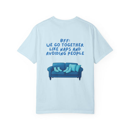 BFF Best Friend Unisex T-shirt Gift We Go Together Like Naps and Avoiding People, Friendship Tee, Matching Shirts, Funny Quote Top,