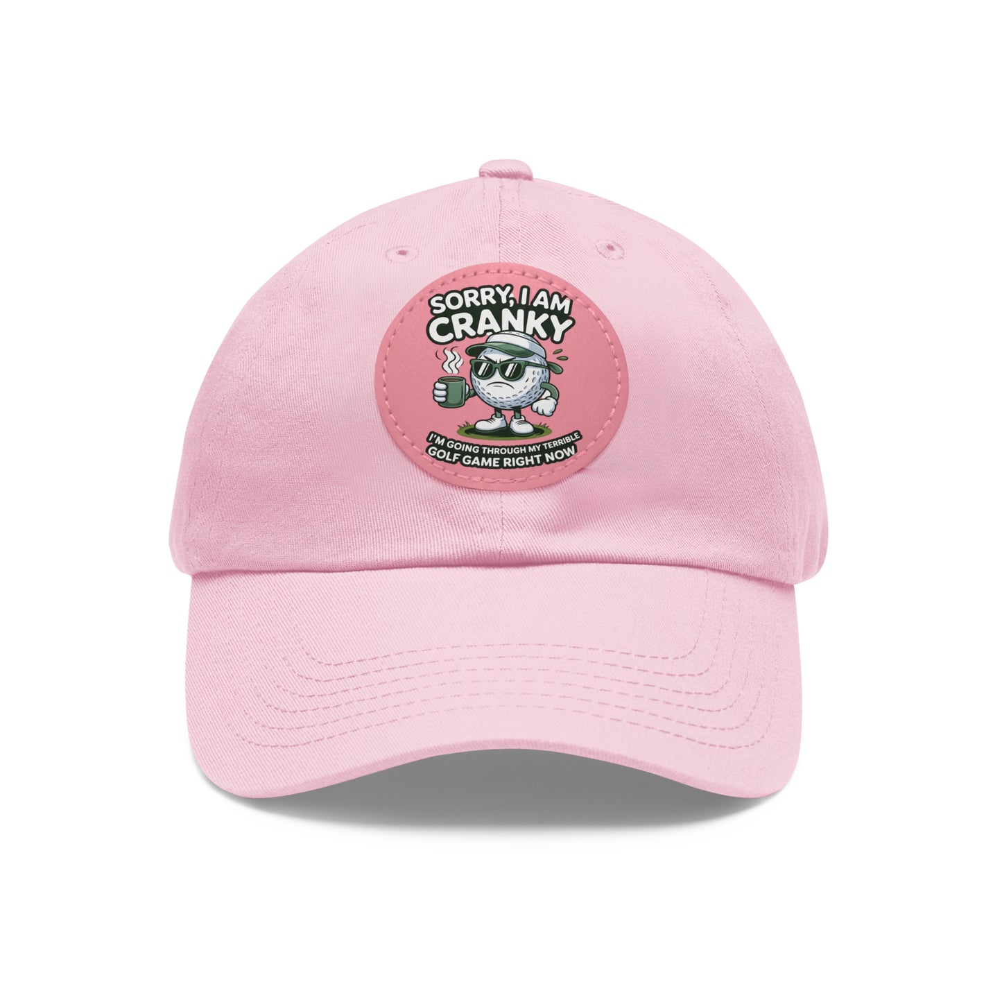 Sorry I Am Cranky golf cartoon Dad Hat | Leather Patch