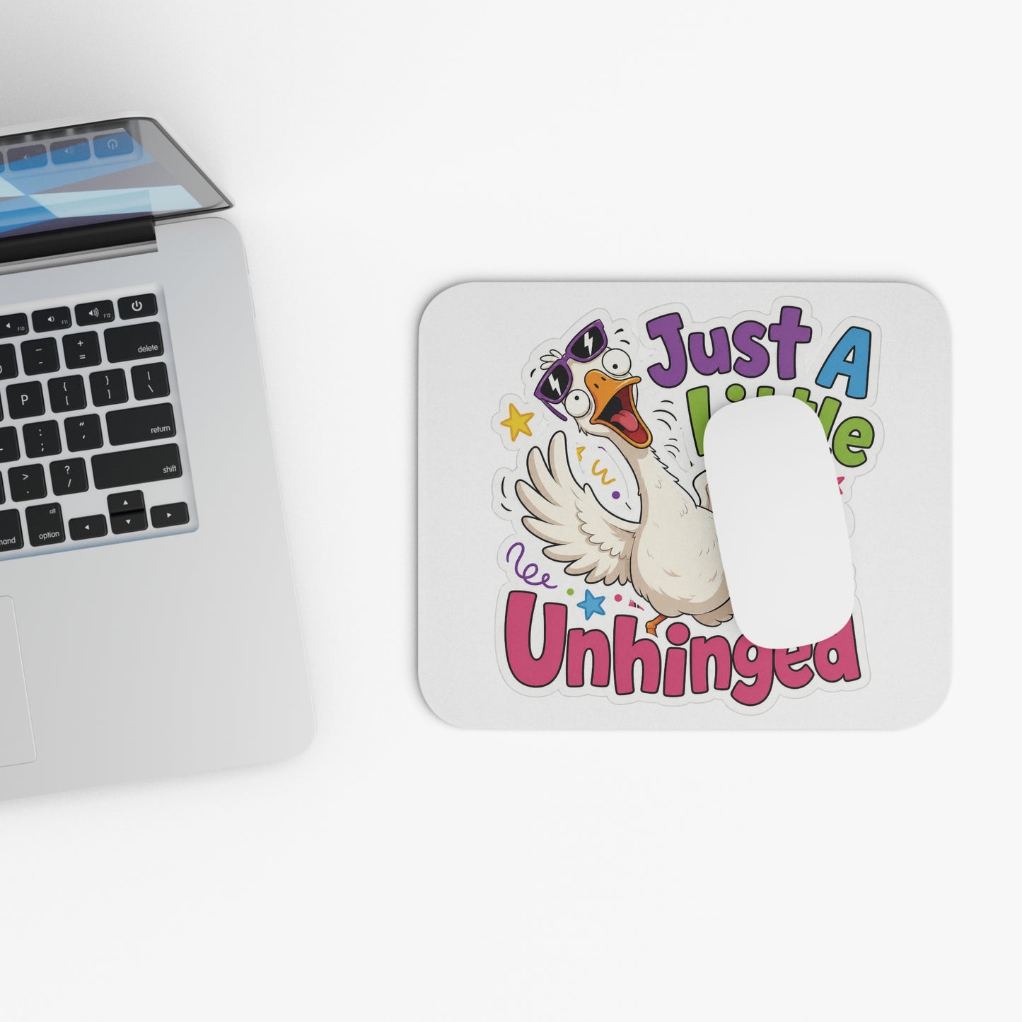 Just A Little Unhinged Mouse Pad | Funny Duck Illustration