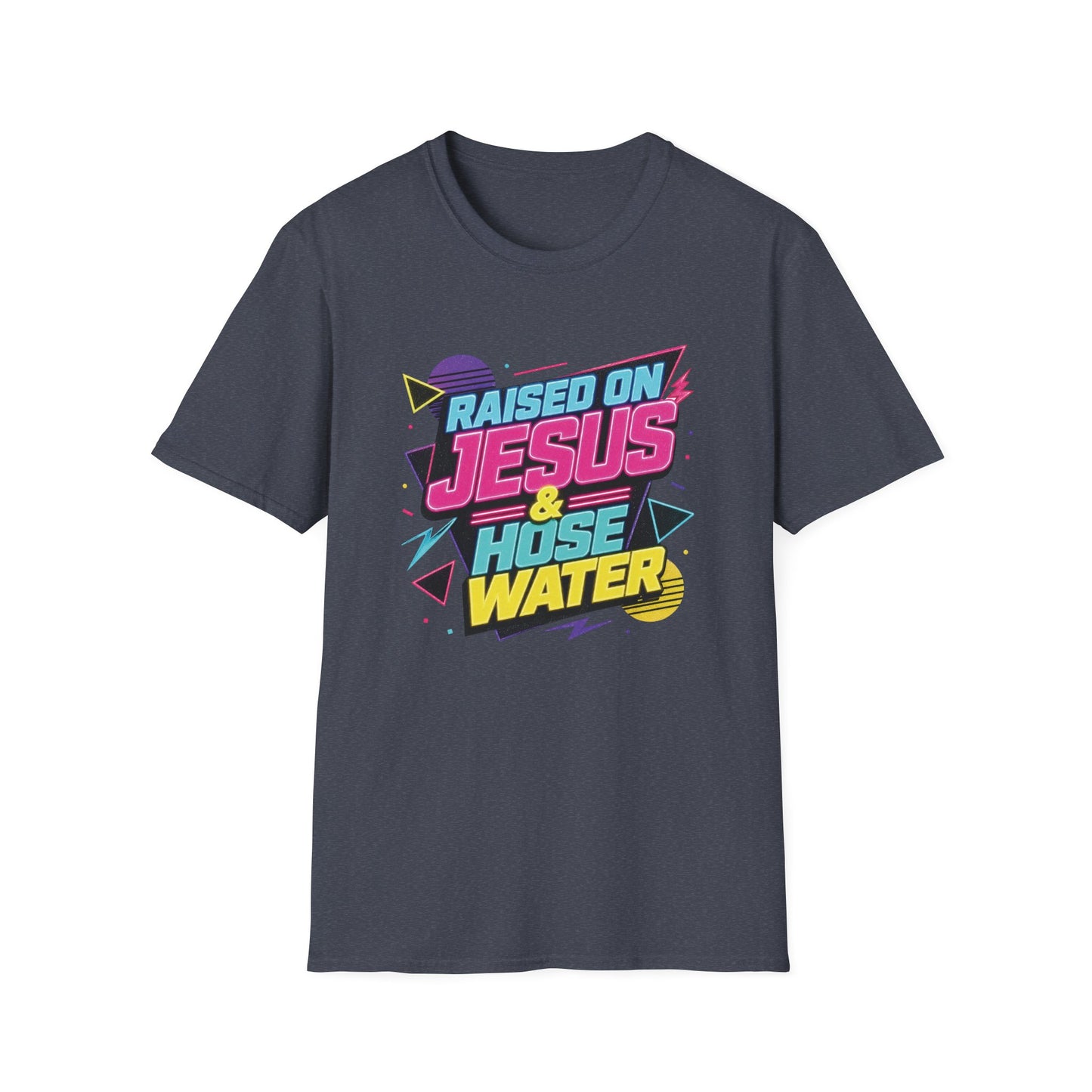 Raised on Jesus & Hose Water T-Shirt | Retro Neon Christian Faith Graphic