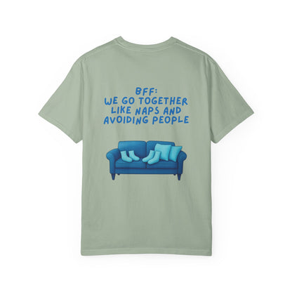 BFF Best Friend Unisex T-shirt Gift We Go Together Like Naps and Avoiding People, Friendship Tee, Matching Shirts, Funny Quote Top,
