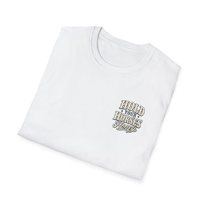 Hold Your Horses Honey T-Shirt | Retro Western Script, Chest & Back Graphic