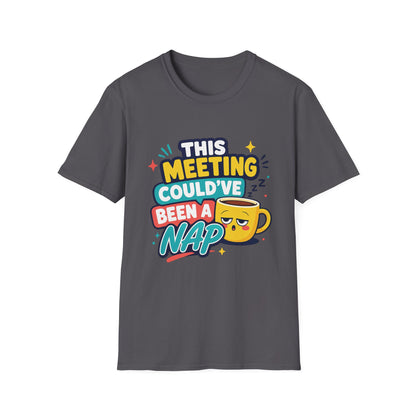 This Meeting Could've Been A Nap T-Shirt | Funny Coffee Cartoon Tee