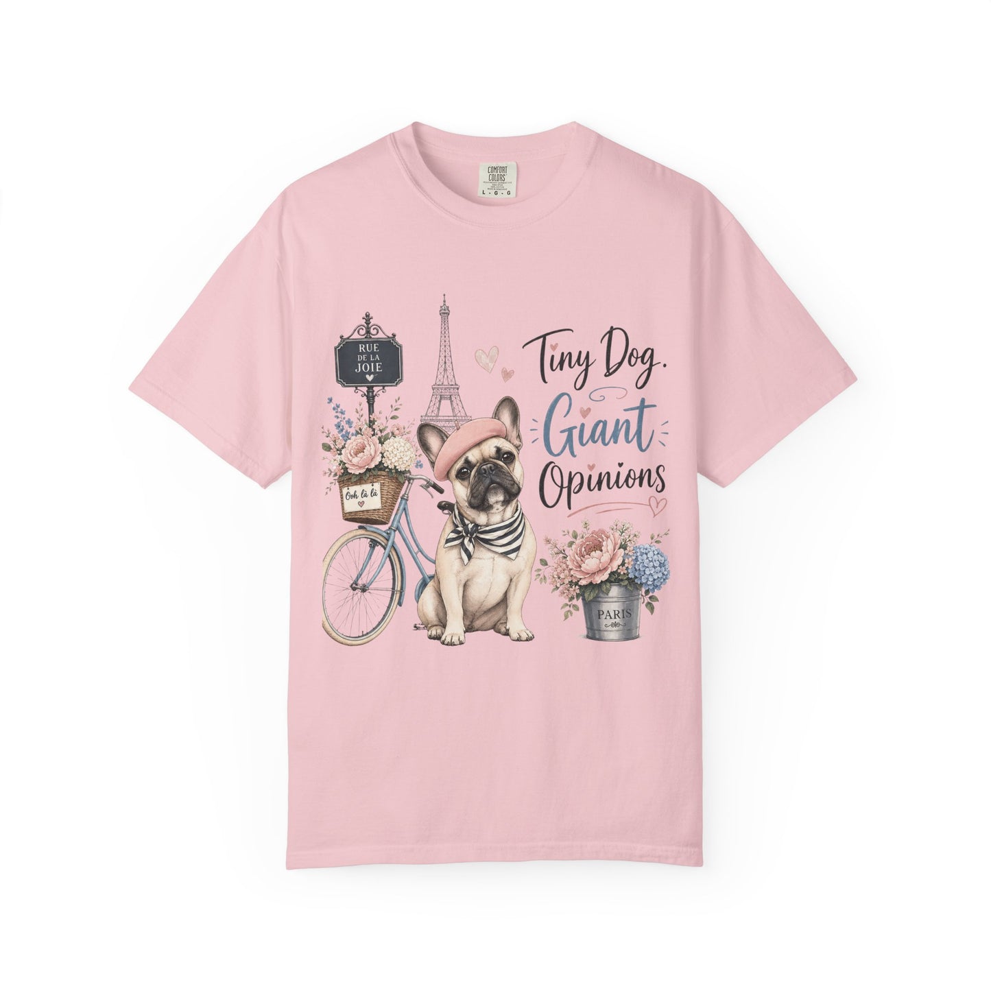 Tiny Dog, Giant Opinions T-shirt | French Bulldog Paris Design