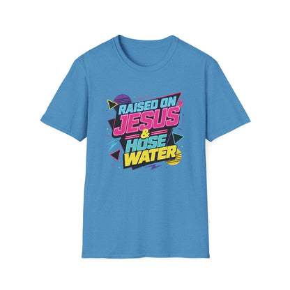 Raised on Jesus & Hose Water T-Shirt | Retro Neon Christian Faith Graphic