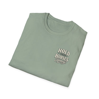 Hold Your Horses Honey T-Shirt | Retro Western Script, Chest & Back Graphic