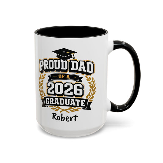 Proud Dad of a 2026 Graduate Mug | Custom Name Accent Coffee Mug