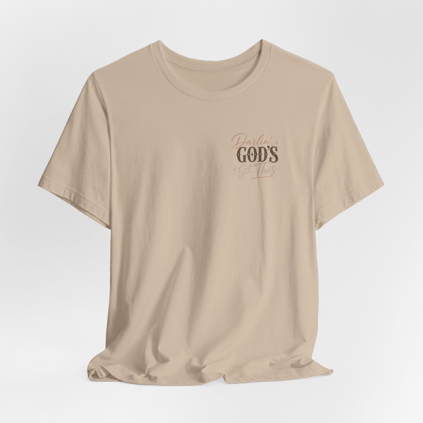 Darlin' God's Got This T-Shirt | Inspirational Faith Christian Tee