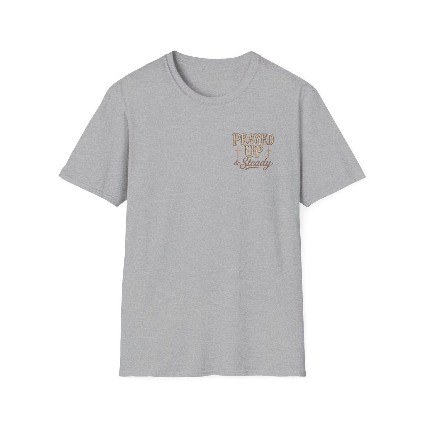 Prayed Up & Steady T-Shirt | Faith Scripture Cross Christian Tee