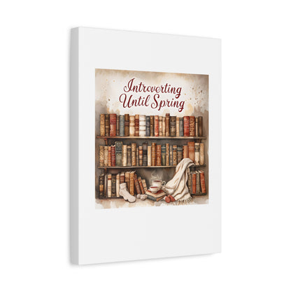 Cozy Wall Art, Introverting Until Spring Quote, Home Decor, Book Lover Gift, Spring Decor, Library Aesthetic