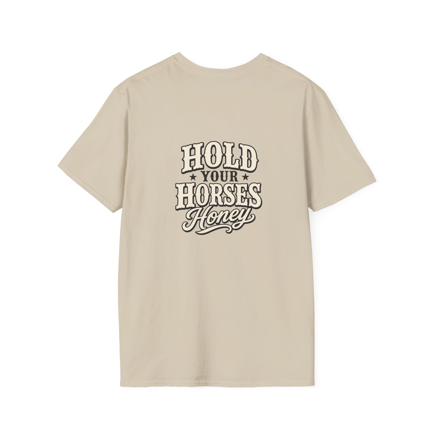 Hold Your Horses Honey T-Shirt | Retro Western Script, Chest & Back Graphic