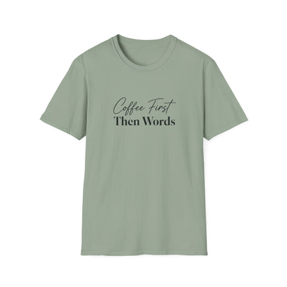 Coffee First Then Words T-Shirt | Script Typography Coffee Quote