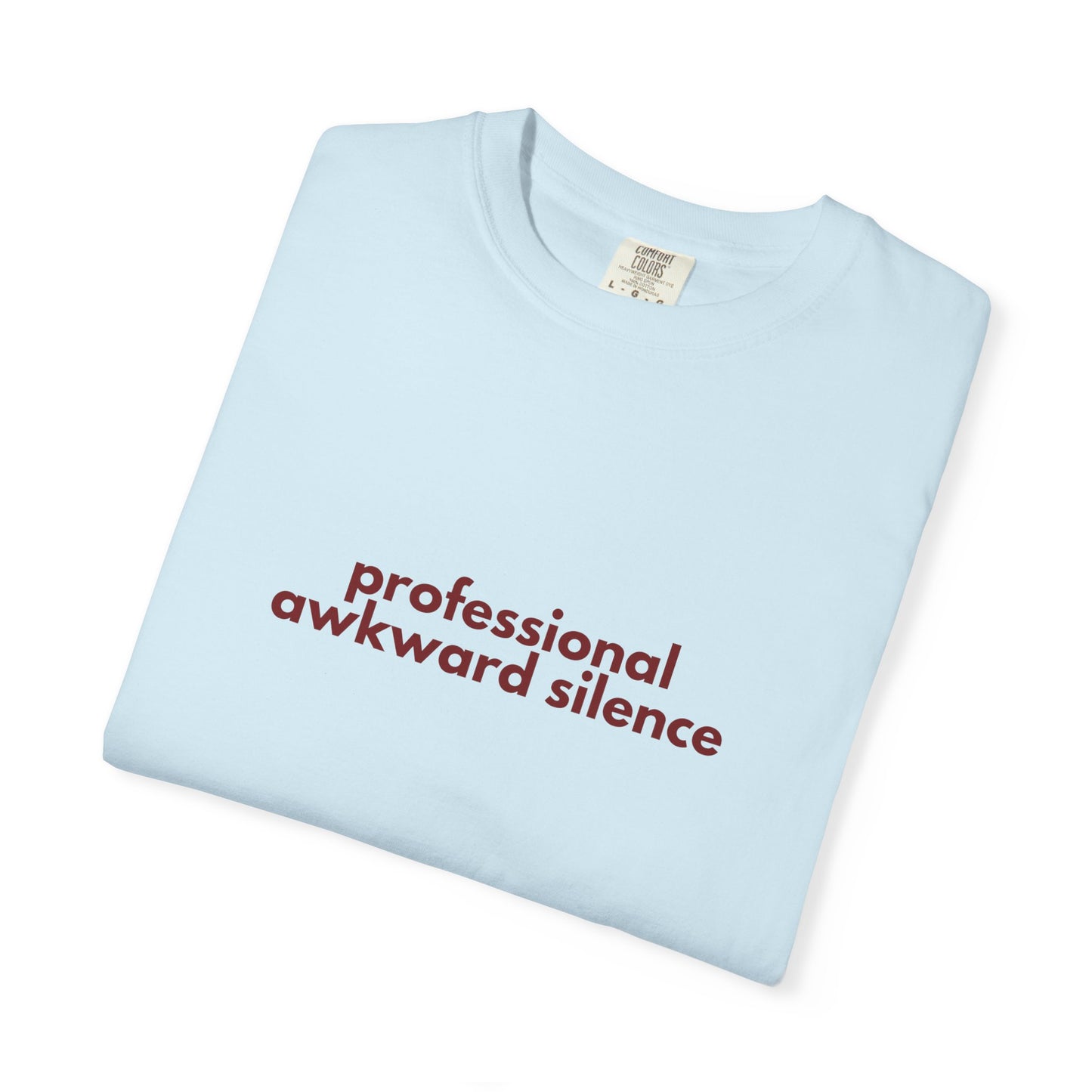 Professional Awkward Silence T-Shirt | Introvert Funny Quote