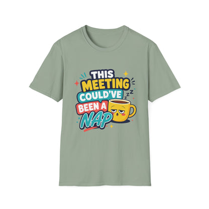 This Meeting Could've Been A Nap T-Shirt | Funny Coffee Cartoon Tee
