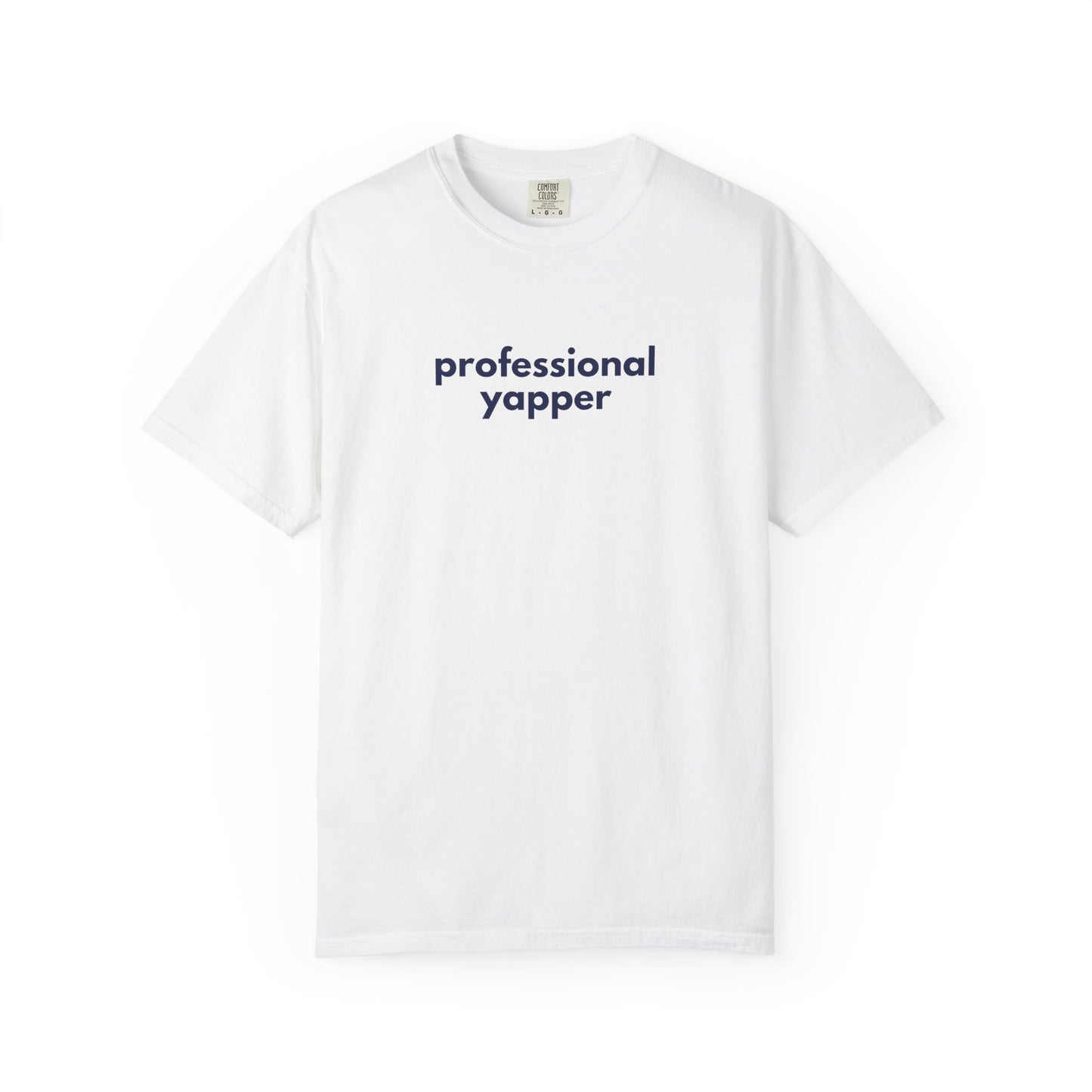 Professional Yapper T-shirt | Funny Talker Saying