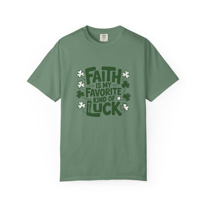 Faith Is My Favorite Kind of Luck T-shirt | St. Patrick's Day Shamrock Design