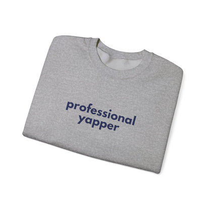 Professional Yapper Crewneck Sweatshirt | Funny Talker Design