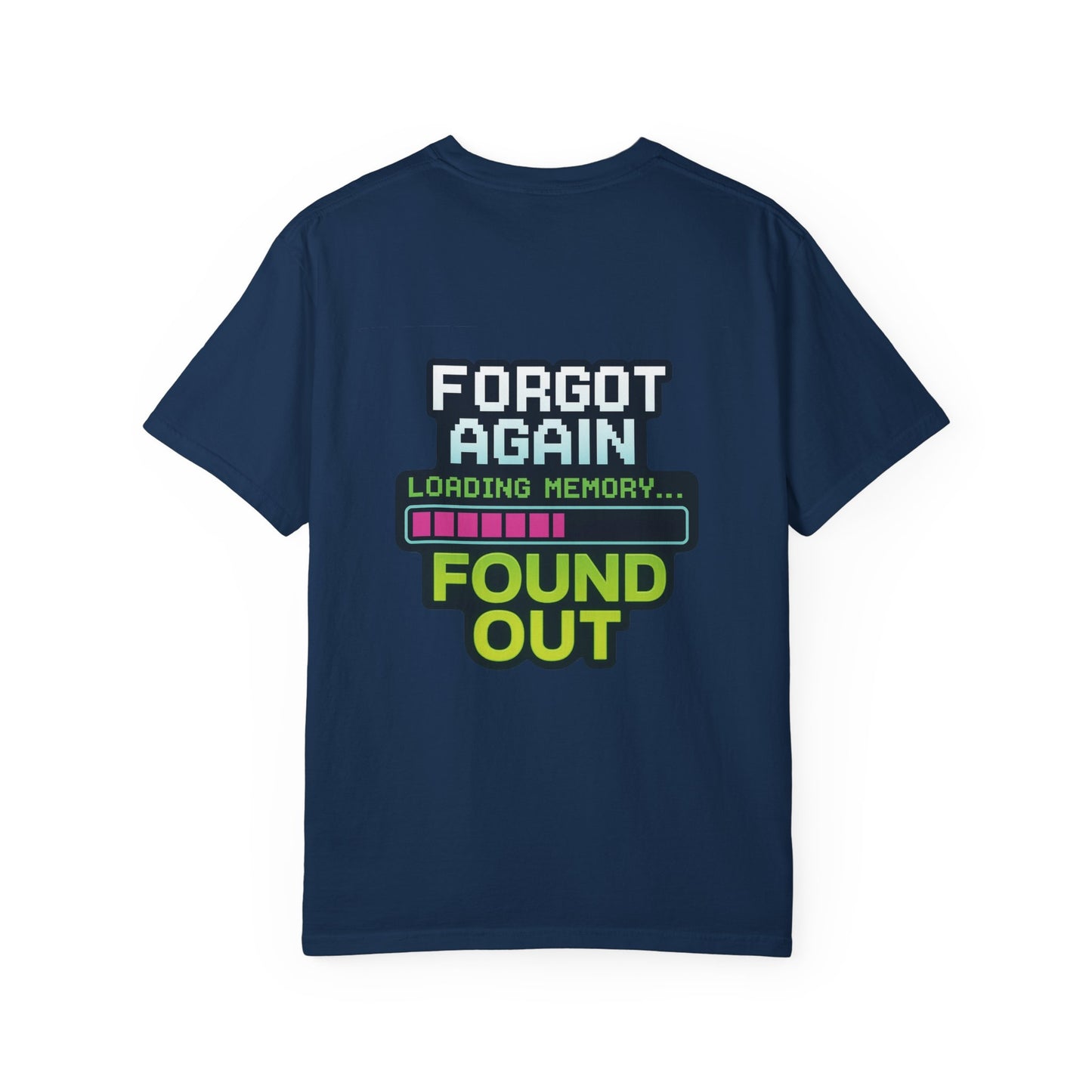 Retro Gaming-Style Funny T-Shirt Forgot Again Found Out, Vintage Gamer Tee, Unisex Tee, Gaming Gift, Gamer Shirt, Gamer Apparel