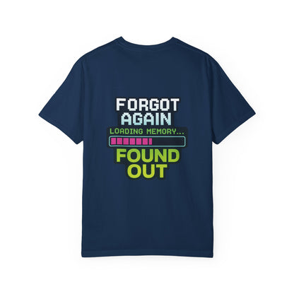 Retro Gaming-Style Funny T-Shirt Forgot Again Found Out, Vintage Gamer Tee, Unisex Tee, Gaming Gift, Gamer Shirt, Gamer Apparel
