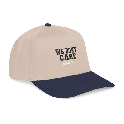 We Don't Care Darlin Gen X Mid Profile Baseball Cap
