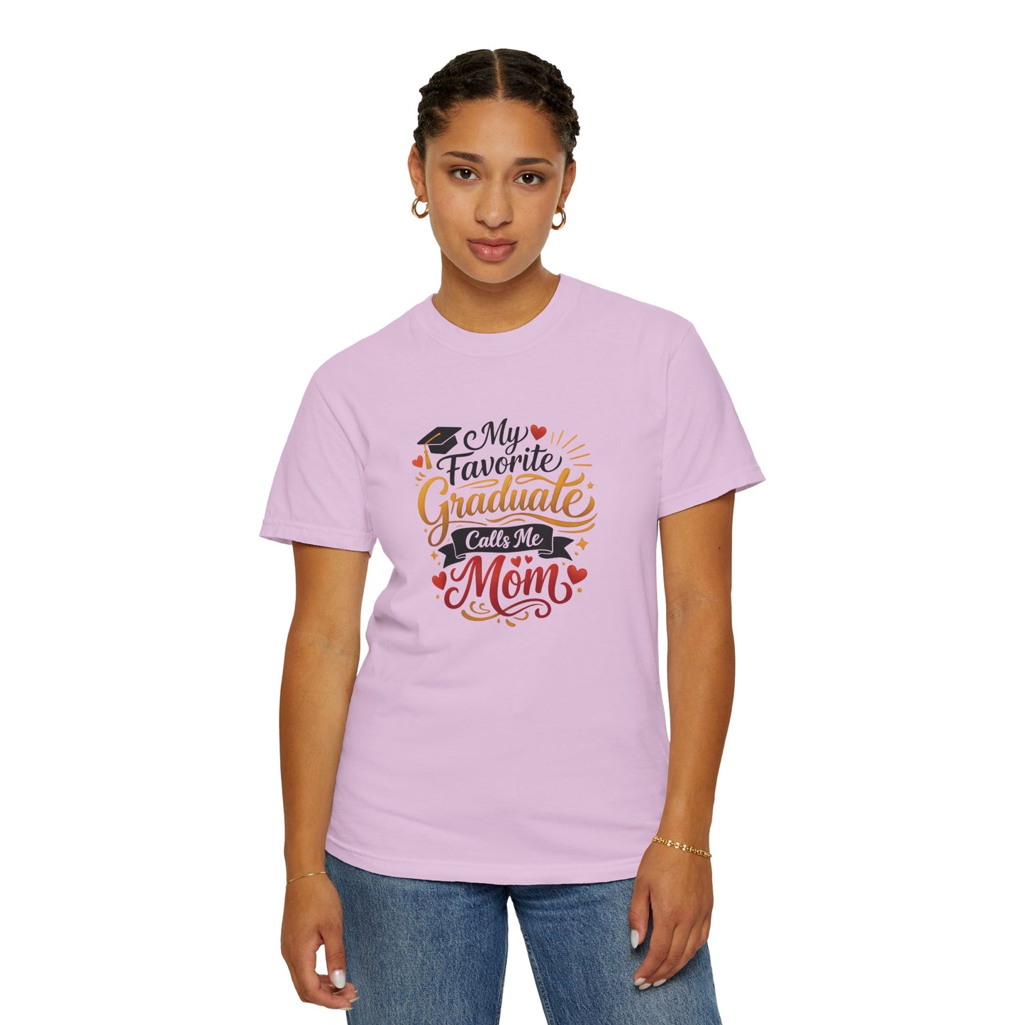 My Favorite Graduate Calls Me Mom T-Shirt | Graduation Mom Tee
