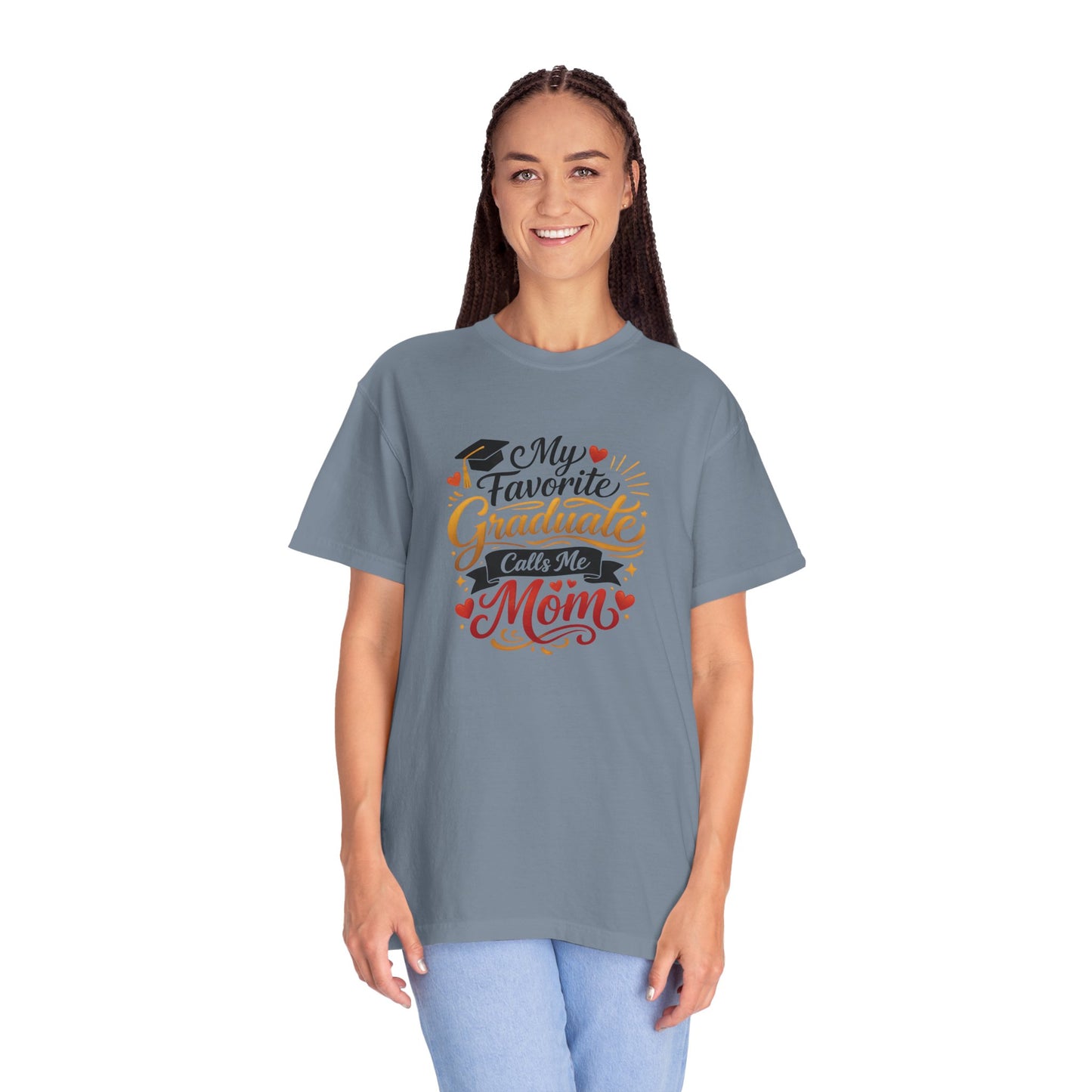 My Favorite Graduate Calls Me Mom T-Shirt | Graduation Mom Tee