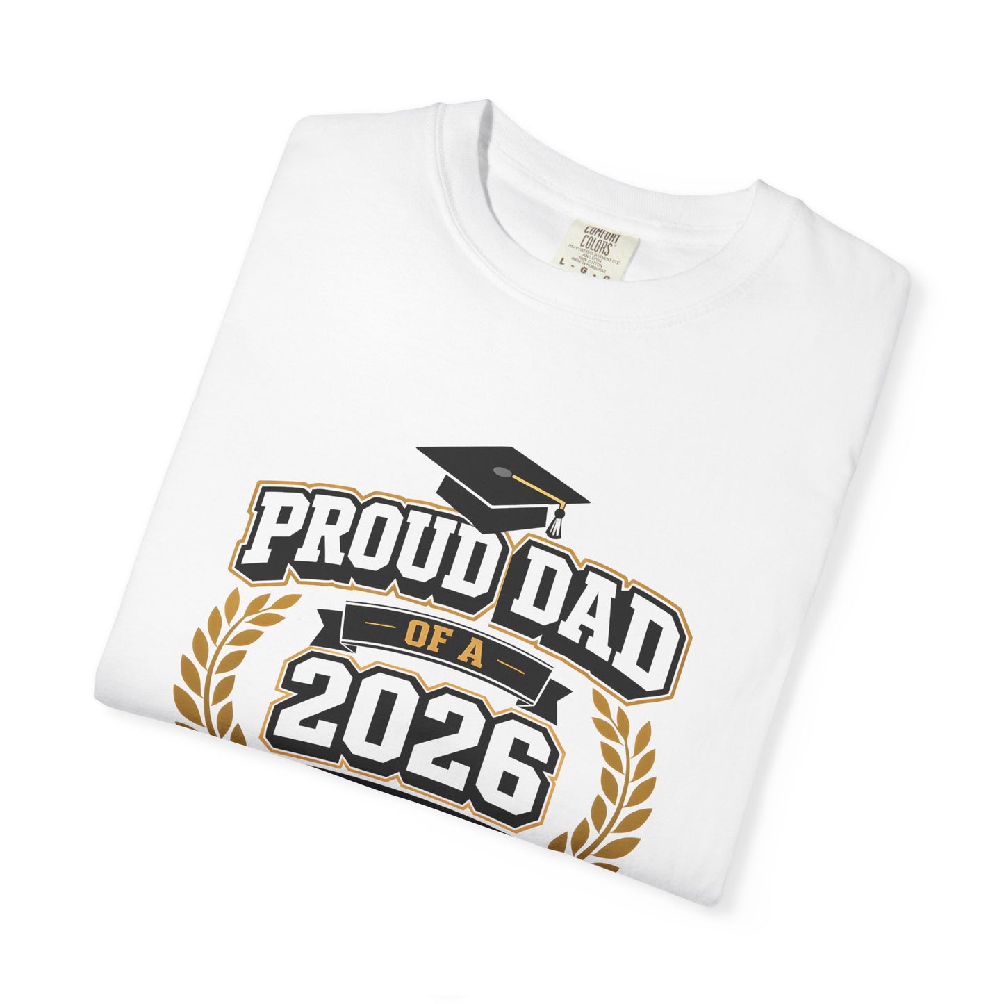 Proud Dad of a 2026 Graduate T-shirt | Graduation Dad Tee, Class of 2026