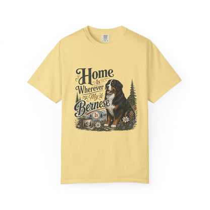 Home Is Wherever My Bernese Is T-Shirt | Bernese Mountain Dog Shirt